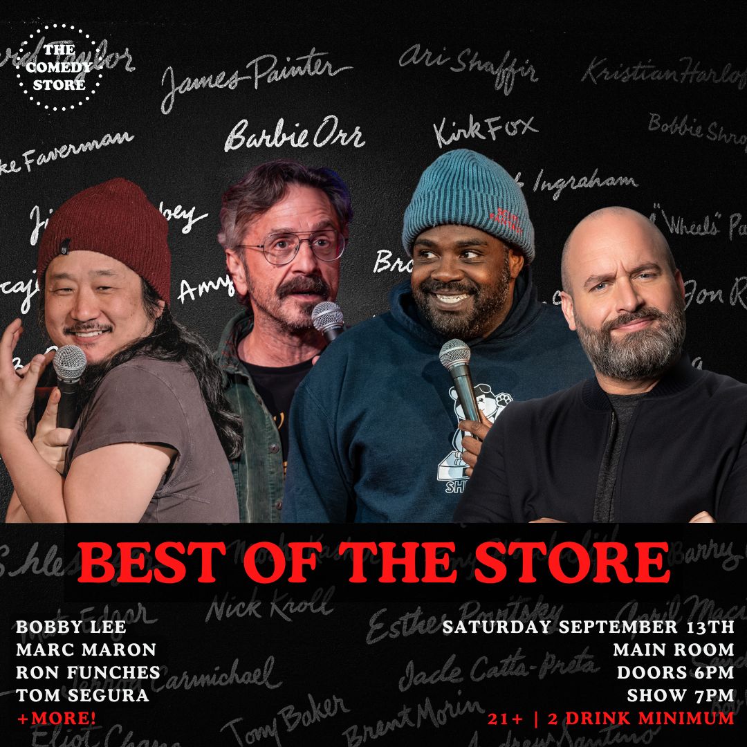*Low Ticket Warning* Best of the Store - Tom Segura, Bobby Lee, Marc Maron, Ron Funches +more!