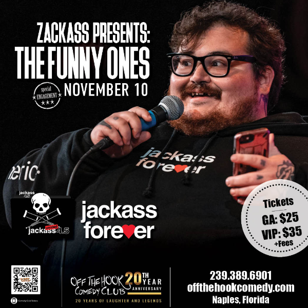 Comedian Zackass Presents: The Funny Ones Live in Naples, Florida!