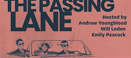 The Passing Lane with Andrew Youngblood, Will Loden & Emily Peacock