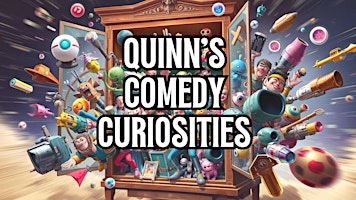 Quinn's Comedy Curiosities