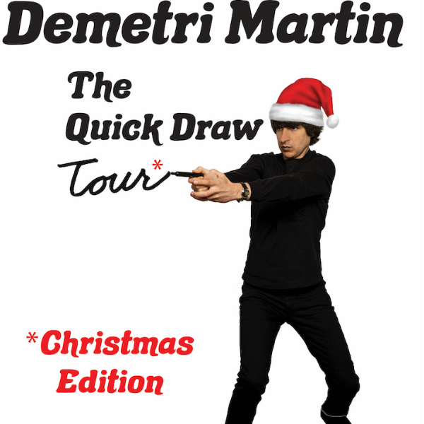 Demetri Martin: The Quick Draw Tour!