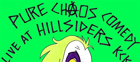 Pure Chaos Comedy at Hillsiders KCK