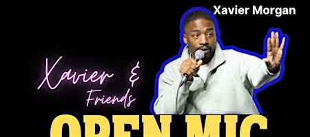 Xavier & Friends Open Mic