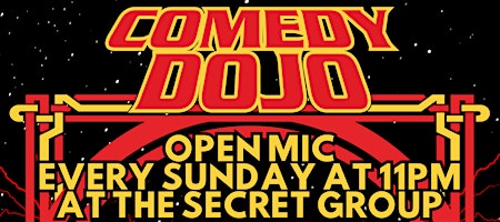 Comedy Dojo Sunday Open Mic