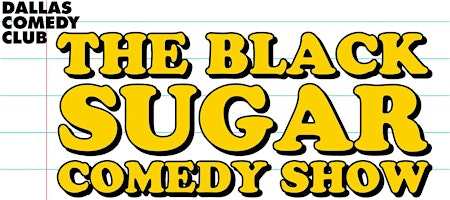 The Black Sugar Comedy Show