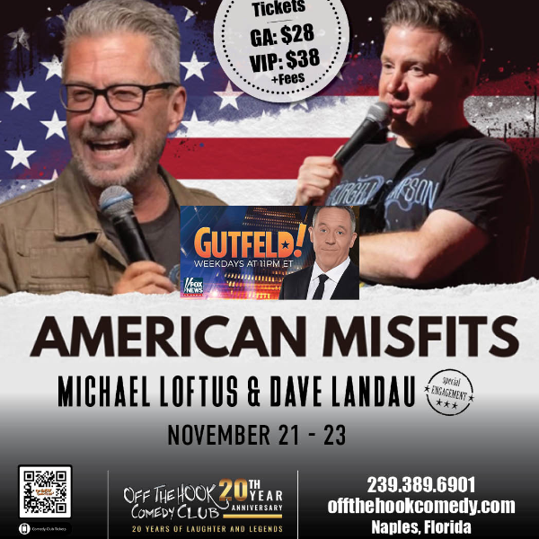 The American Misfits Tour with Comedians Michael Loftus & Dave Landau Live in Naples, Florida!
