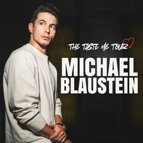 Michael Blaustein: The Taste Me Tour