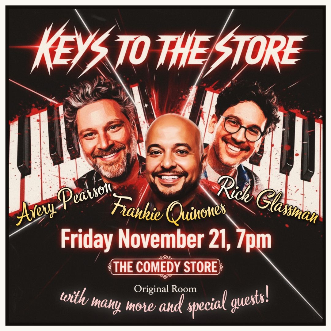 *JUST ADDED: Frankie Quinones* Keys to the Store w/ Avery Pearson ft. Rick Glassman + Special Guests