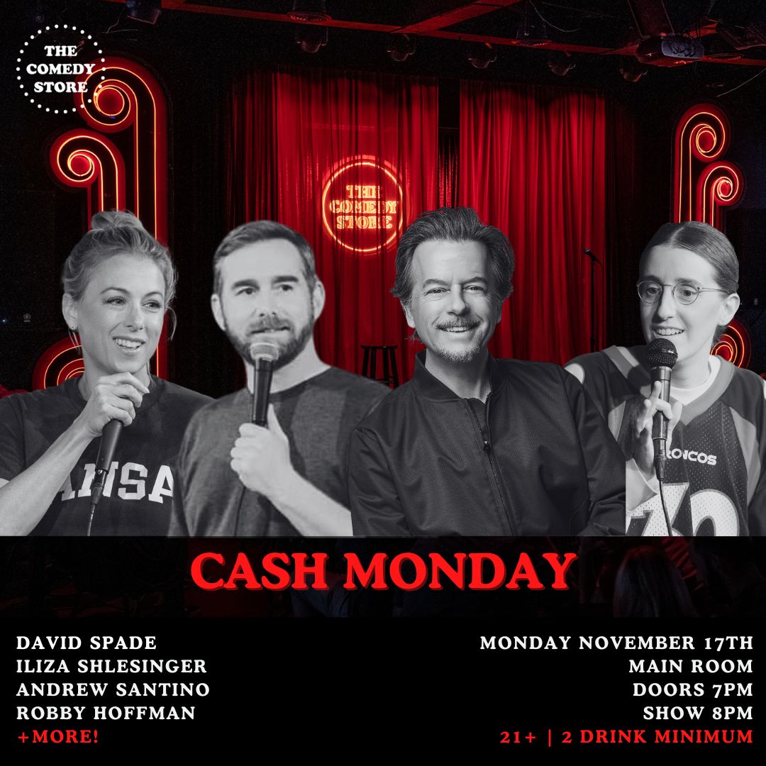 Cash Monday - David Spade, Iliza Shlesinger, Andrew Santino, Robby Hoffman +more!