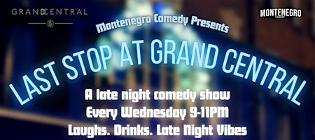Last Stop at Grand Central: Late Night Comedy Show