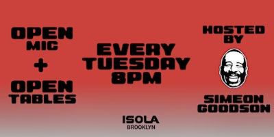 Open Mic + Open Tables Hosted by Simeon Goodson