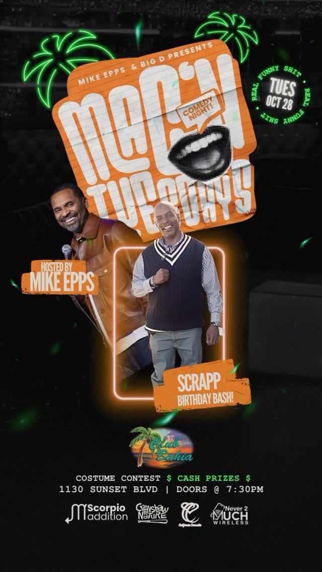 Mike Epps & Big D Presents: Messy Tuesdays